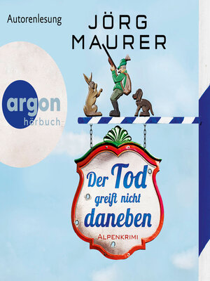 cover image of Der Tod greift nicht daneben--Alpenkrimi